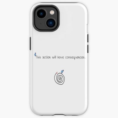 Life Is Strange Consequences Quote Iphone Case