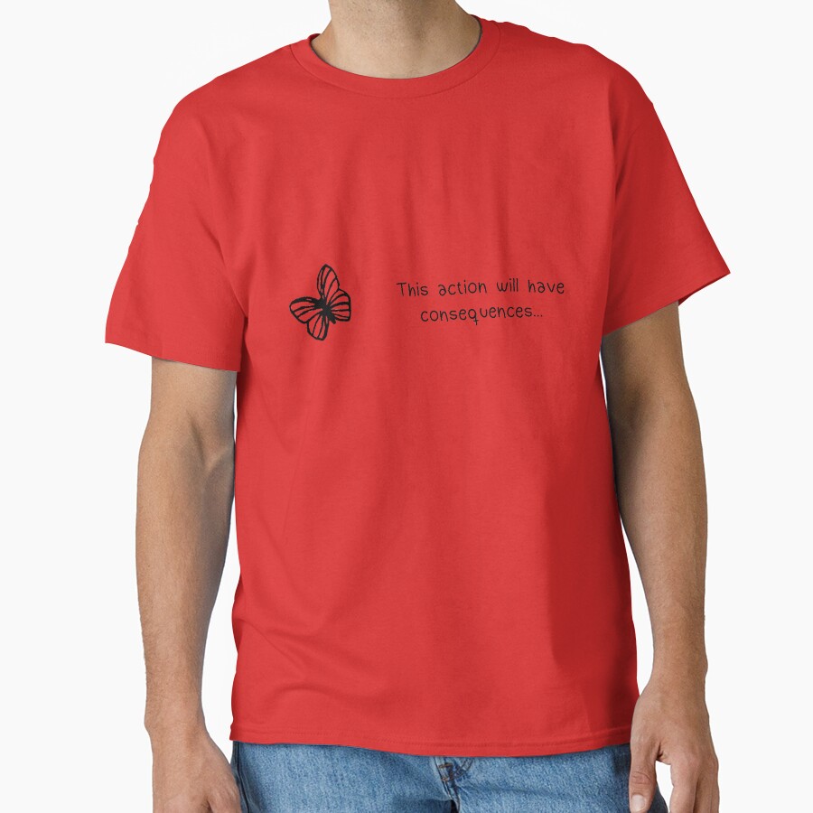This Action Will Have Consequences T-shirt - Image 5