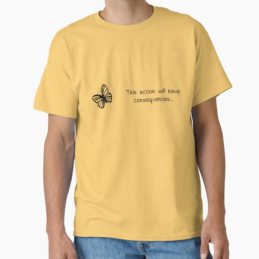 This Action Will Have Consequences T-shirt - Image 6