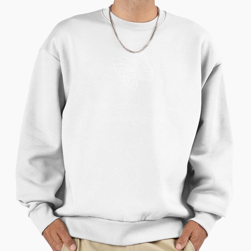 Actions & Consequences Quote Sweatshirt - Image 2
