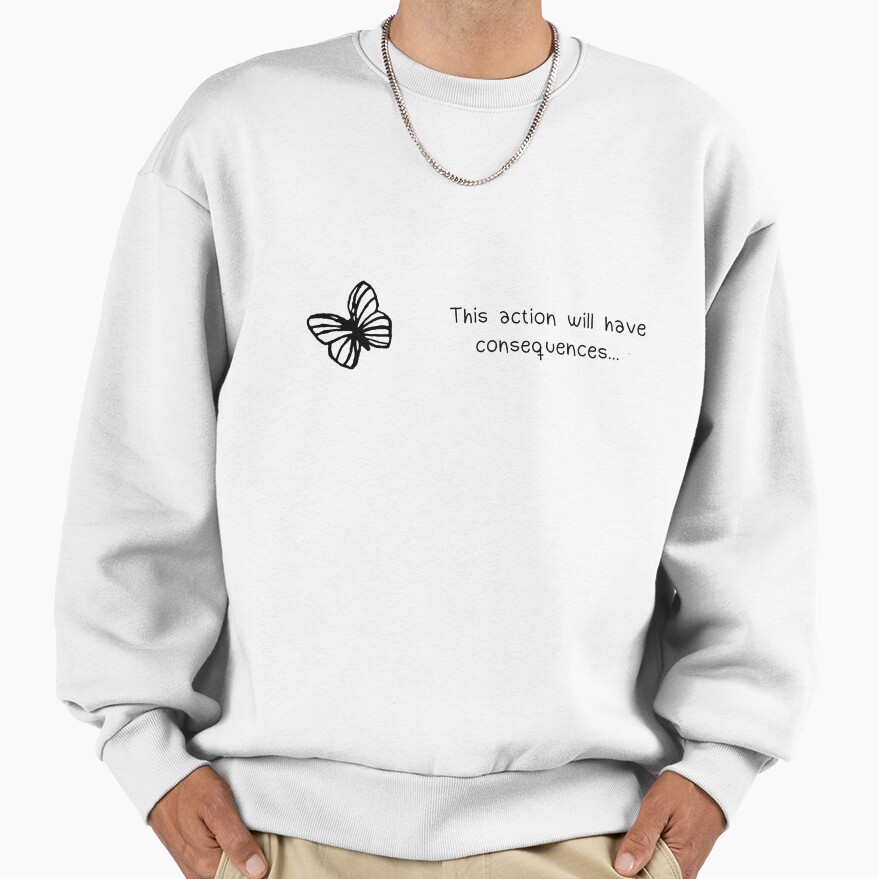 This Action Will Have Consequences Sweatshirt