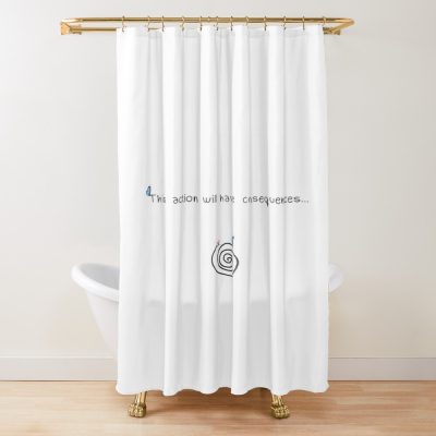 Life Is Strange Consequences Quote Shower Curtain